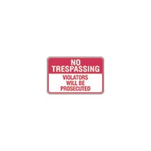 NO TRESPASSING - Violators Will Be Prosecuted - Aluminum Sign