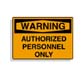 WARNING - Authorized Personnel Only - Aluminum Sign
