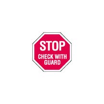 STOP - Check with Guard - Aluminum Sign