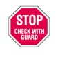STOP - Check with Guard - Aluminum Sign