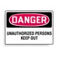 DANGER - Unauthorized Personnel Keep Out - High Performance Plastic