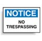 NOTICE - No Trespassing - High Performance Plastic