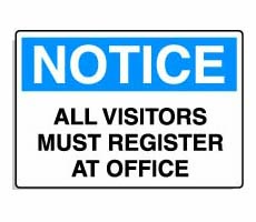 NOTICE - All Visitors Must Register at Office - Flexible Vinyl for Rough & Curved Surfaces